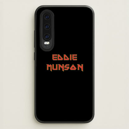 Eddie Munson Text  - Stranger Things Phone Case for Huawei P30