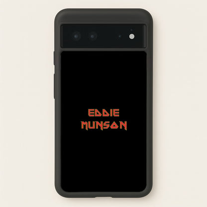 Eddie Munson Text  - Stranger Things Phone Case for Google Pixel 6