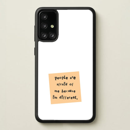 People Are Afraid Of Me - Scissorhands  - Edward Scissorhands Phone Case for Galaxy A71