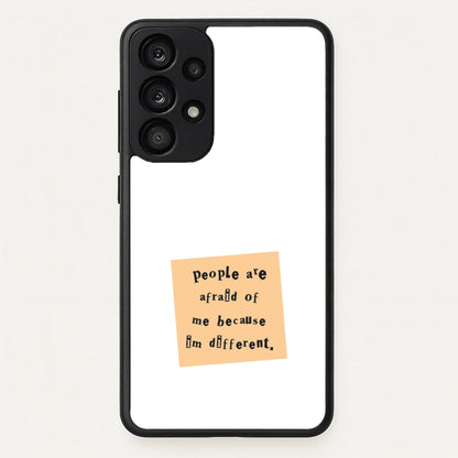 People Are Afraid Of Me - Scissorhands  - Edward Scissorhands Phone Case for Galaxy A53