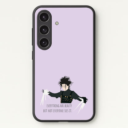 Everything Has Beauty - Scissorhands  - Edward Scissorhands Phone Case for Galaxy S24FE