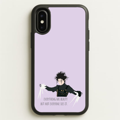 Everything Has Beauty - Scissorhands  - Edward Scissorhands Phone Case for iPhone X / XS