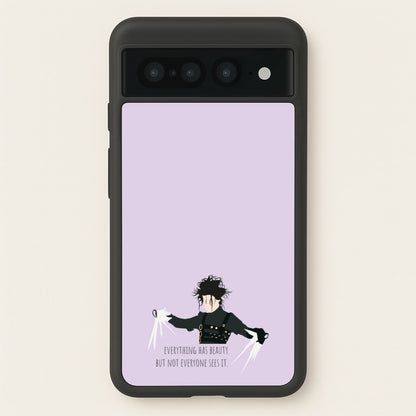 Everything Has Beauty - Scissorhands  - Edward Scissorhands Phone Case for Google Pixel 7 Pro