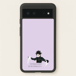 Everything Has Beauty - Scissorhands  - Edward Scissorhands Phone Case for Google Pixel 6
