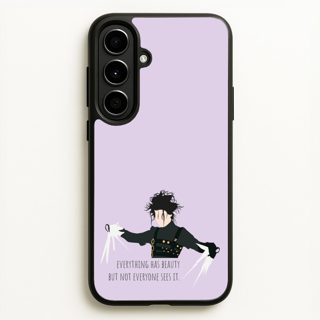 Everything Has Beauty - Scissorhands  - Edward Scissorhands Phone Case for Galaxy A56