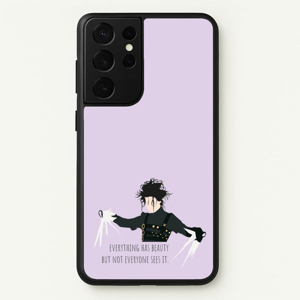 Everything Has Beauty - Scissorhands  - Edward Scissorhands Phone Case for Galaxy S21 Ultra