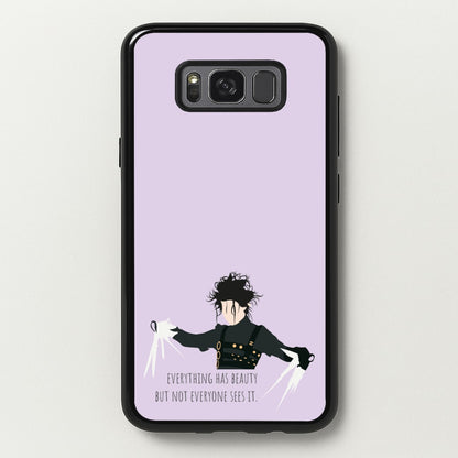 Everything Has Beauty - Scissorhands  - Edward Scissorhands Phone Case for Galaxy S8 Plus