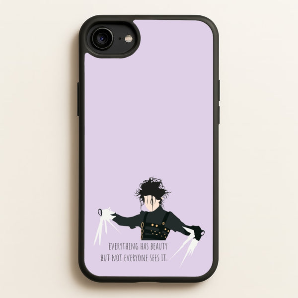 Everything Has Beauty - Scissorhands  - Edward Scissorhands Phone Case for iPhone 6 / 7 / 8 / SE