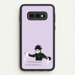 Everything Has Beauty - Scissorhands  - Edward Scissorhands Phone Case for Galaxy S10e