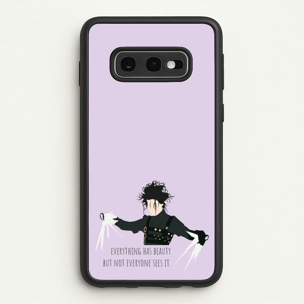 Everything Has Beauty - Scissorhands  - Edward Scissorhands Phone Case for Galaxy S10e
