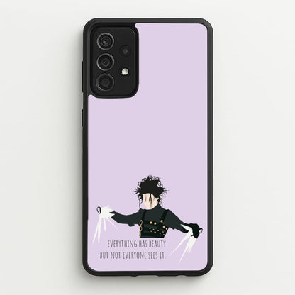 Everything Has Beauty - Scissorhands  - Edward Scissorhands Phone Case for Galaxy A52 / A52s