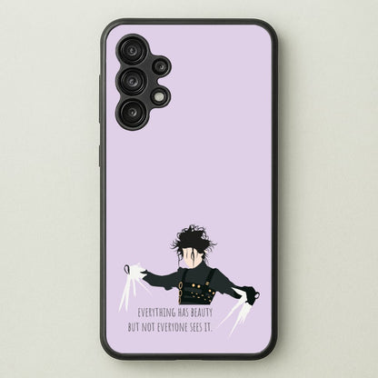 Everything Has Beauty - Scissorhands  - Edward Scissorhands Phone Case for Galaxy A13