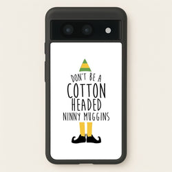 Cotton Headed Ninny Muggins - Buddy The Elf  - Christmas Phone Case for Google Pixel 8a