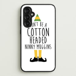 Cotton Headed Ninny Muggins - Buddy The Elf  - Christmas Phone Case for Galaxy A14