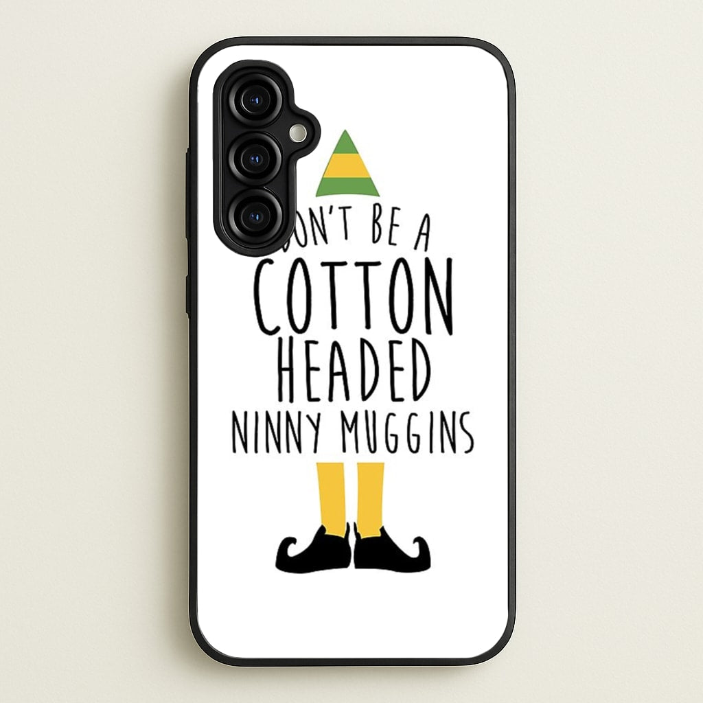 Cotton Headed Ninny Muggins - Buddy The Elf  - Christmas Phone Case for Galaxy A54