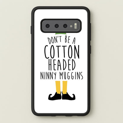 Cotton Headed Ninny Muggins - Buddy The Elf  - Christmas Phone Case for Galaxy S10 Plus