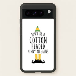 Cotton Headed Ninny Muggins - Buddy The Elf  - Christmas Phone Case for Google Pixel 8 Pro