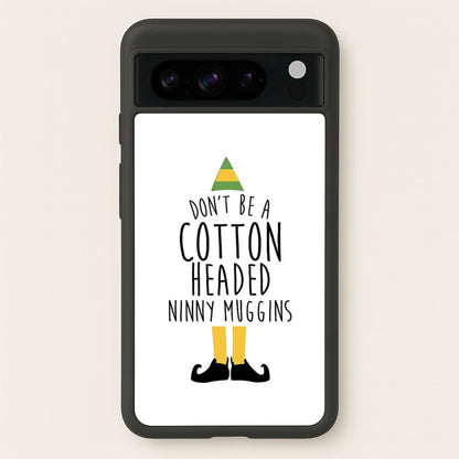 Cotton Headed Ninny Muggins - Buddy The Elf  - Christmas Phone Case for Google Pixel 8 Pro