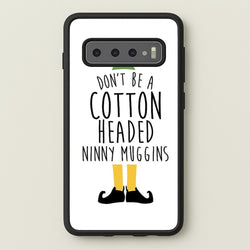 Cotton Headed Ninny Muggins - Buddy The Elf  - Christmas Phone Case for Galaxy S10