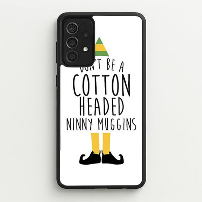 Cotton Headed Ninny Muggins - Buddy The Elf  - Christmas Phone Case for Galaxy A52 / A52s