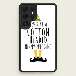 Cotton Headed Ninny Muggins - Buddy The Elf  - Christmas Phone Case for Galaxy S23 Ultra