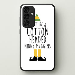 Cotton Headed Ninny Muggins - Buddy The Elf  - Christmas Phone Case for Galaxy A35