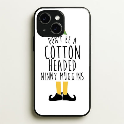 Cotton Headed Ninny Muggins - Buddy The Elf  - Christmas Phone Case for iPhone 14 Plus