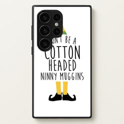 Cotton Headed Ninny Muggins - Buddy The Elf  - Christmas Phone Case for Galaxy S24 Ultra