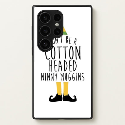 Cotton Headed Ninny Muggins - Buddy The Elf  - Christmas Phone Case for Galaxy S24 Ultra