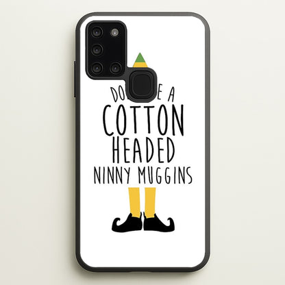 Cotton Headed Ninny Muggins - Buddy The Elf  - Christmas Phone Case for Galaxy A21s