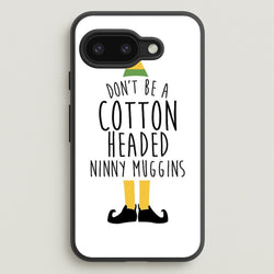 Cotton Headed Ninny Muggins - Buddy The Elf  - Christmas Phone Case for Google Pixel 9a