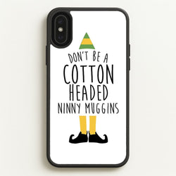 Cotton Headed Ninny Muggins - Buddy The Elf  - Christmas Phone Case for iPhone XS Max