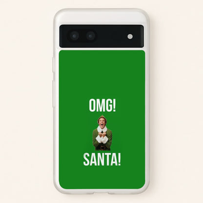 OMG SANTA! - Elf  - Christmas Phone Case for Google Pixel 7a