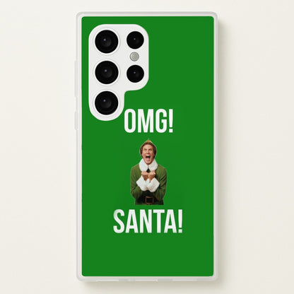 OMG SANTA! - Elf  - Christmas Phone Case for Galaxy S24 Ultra