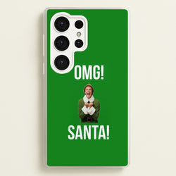OMG SANTA! - Elf  - Christmas Phone Case for Galaxy S25 Ultra