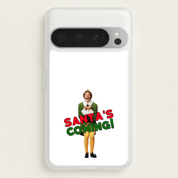 Buddy The Elf - Santa's Coming!  - Christmas Phone Case for Google Pixel 9 Pro XL