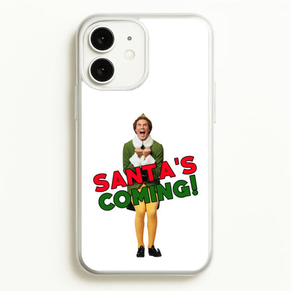 Buddy The Elf - Santa's Coming!  - Christmas Phone Case for iPhone 11