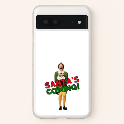 Buddy The Elf - Santa's Coming!  - Christmas Phone Case for Google Pixel 7