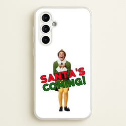 Buddy The Elf - Santa's Coming!  - Christmas Phone Case for Galaxy A54