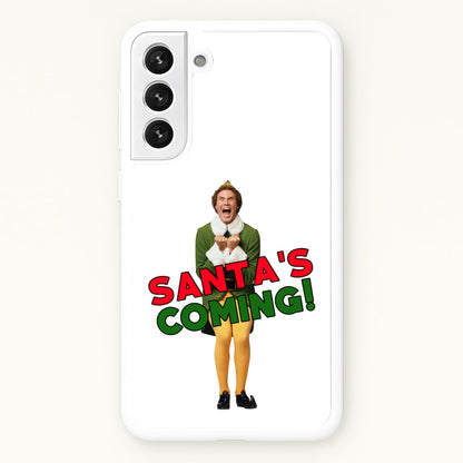 Buddy The Elf - Santa's Coming!  - Christmas Phone Case for Galaxy S22 Plus