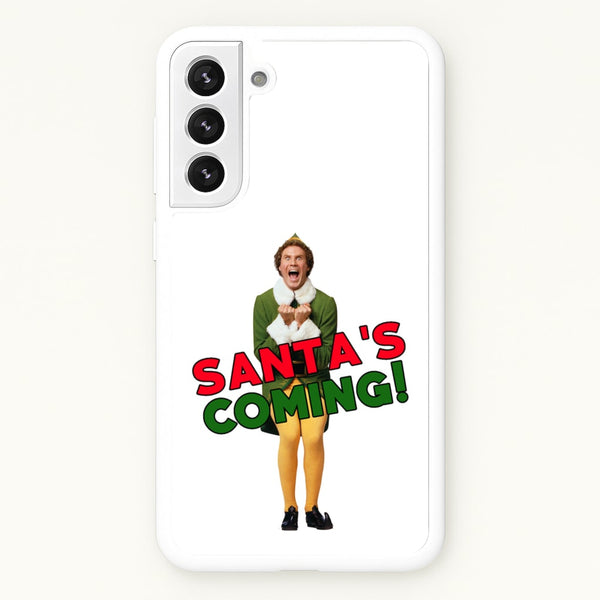 Buddy The Elf - Santa's Coming!  - Christmas Phone Case for Galaxy S22 Plus