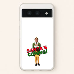 Buddy The Elf - Santa's Coming!  - Christmas Phone Case for Google Pixel 8a