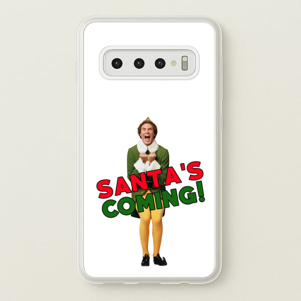 Buddy The Elf - Santa's Coming!  - Christmas Phone Case for Galaxy S10 Plus