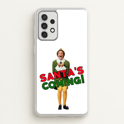 Buddy The Elf - Santa's Coming!  - Christmas Phone Case for Galaxy A52 / A52s