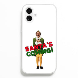 Buddy The Elf - Santa's Coming!  - Christmas Phone Case for iPhone 16 Plus