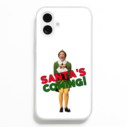 Buddy The Elf - Santa's Coming!  - Christmas Phone Case for iPhone 16 Plus