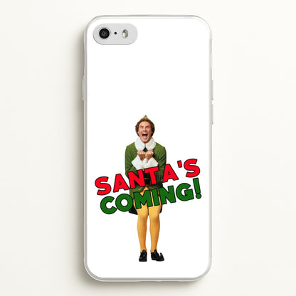 Buddy The Elf - Santa's Coming!  - Christmas Phone Case for iPhone 5 / 5s / SE 2016