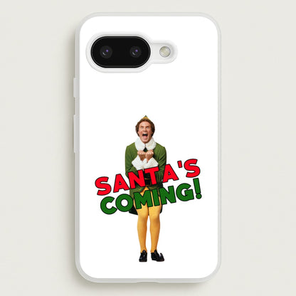 Buddy The Elf - Santa's Coming!  - Christmas Phone Case for Google Pixel 9a