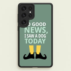 I Saw A Dog Today - Elf  - Elf Phone Case for Galaxy S22 Ultra