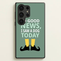 I Saw A Dog Today - Elf  - Elf Phone Case for Galaxy S25 Ultra